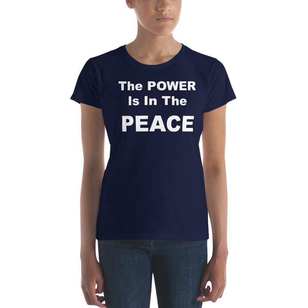 The Power is In The Peace Women's short sleeve t-shirt