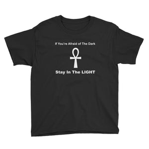 If You're Afraid of The Dark Stay In The Light - Aungkh Symbol - Youth Short Sleeve T-Shirt
