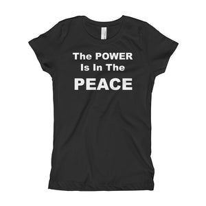 The Power Is In The Peace Girl's T-Shirt
