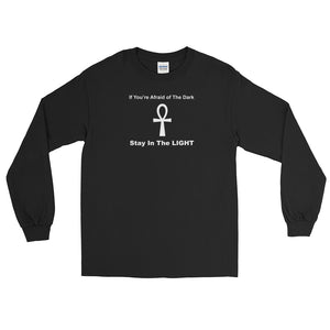 If You're Afraid of The Dark Stay In The light - Aungkh Symbol - Long Sleeve T-Shirt