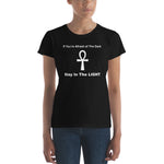 If You're Afraid of The Dark Stay In The Light - Aungkh Symbol - Women's Short Sleeve T-Shirt